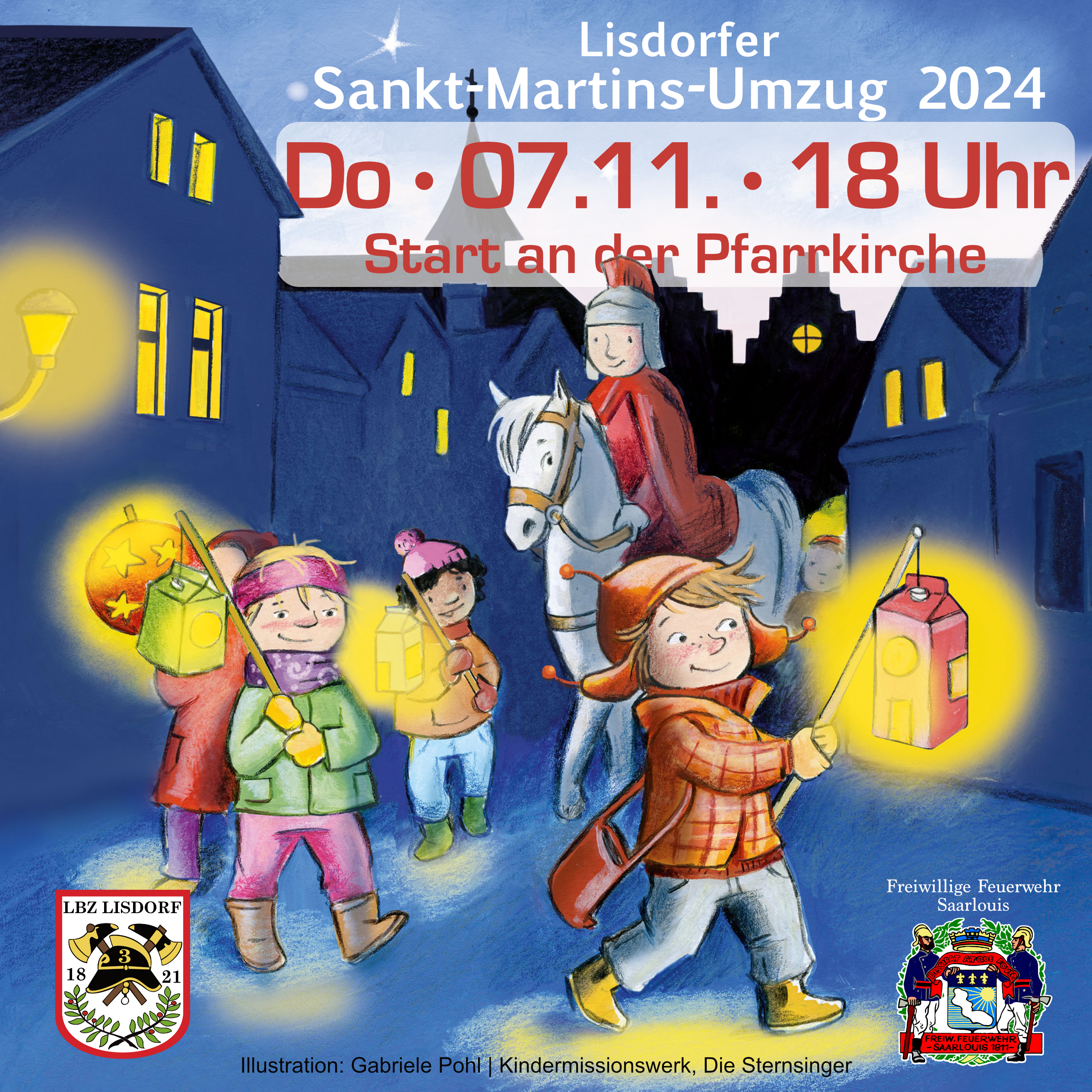 Ein illustriertes Werbeplakat für den Lisdorfer Sankt-Martins-Umzug 2024. Im Vordergrund zeigt die kindgerechte Illustration mehrere Kinder mit bunten Laternen, die in einer abendlichen Straßenszene laufen. Sankt Martin sitzt auf einem weißen Pferd und trägt einen roten Mantel. Der Hintergrund zeigt Häuser mit beleuchteten Fenstern unter einem dunkelblauen Nachthimmel mit einem leuchtenden Stern. Der Haupttext in Rot auf weißem Hintergrund gibt Zeit und Ort an: "Do • 07.11. • 18 Uhr" und "Start an der Pfarrkirche". Am unteren Bildrand sind die Logos der Freiwilligen Feuerwehr Saarlouis und des LBZ Lisdorf zu sehen. Ein Vermerk nennt Gabriele Pohl vom Kindermissionswerk "Die Sternsinger" als Illustratorin. Die Illustration vermittelt eine warme, einladende Atmosphäre und spricht besonders Familien mit Kindern an.